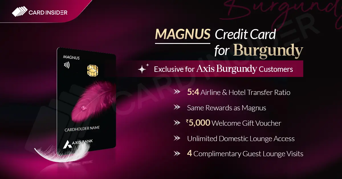 Axis Bank Magnus Credit Card Axis Magnus Credit Card for Burgundy Features