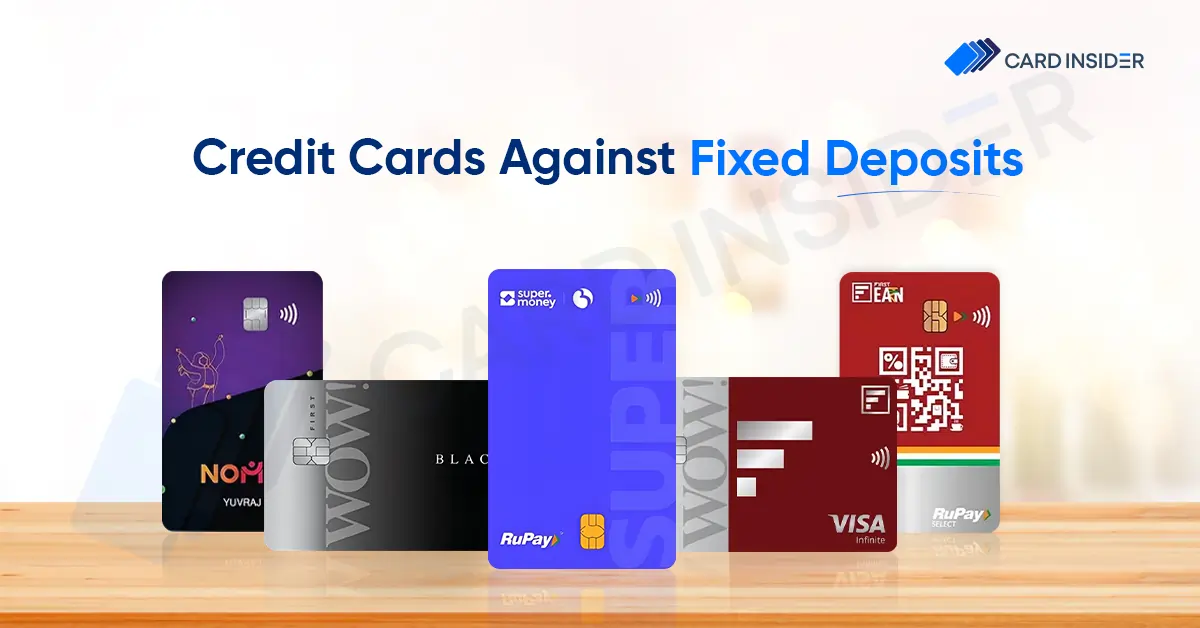 5 Best Secured/FD-Based Credit Cards In India Credit Cards Against Fixed Deposits