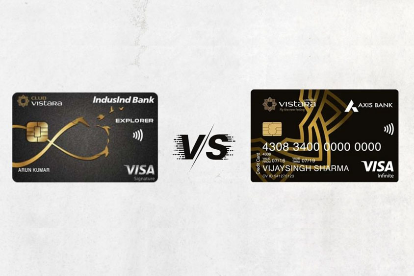 Comparison between Axis Bank Vistara Infinite & Club Vistara IndusInd Bank Explorer Credit Card