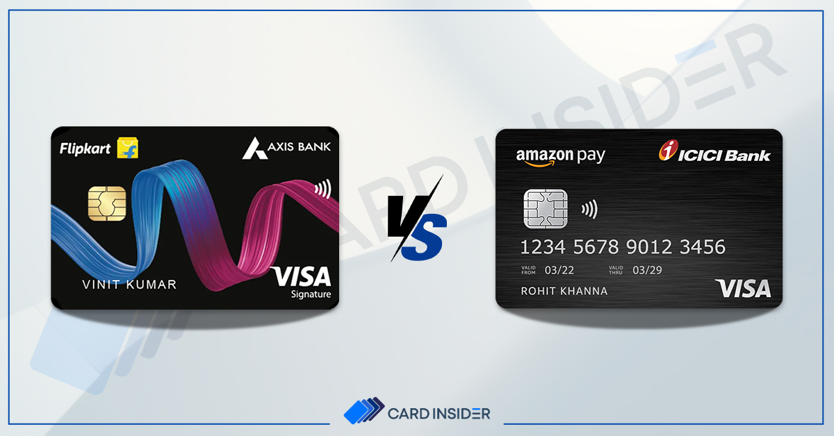 Flipkart Axis Bank Credit Card Vs Amazon Pay ICICI Credit Card