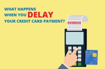 What Happens If You Delay Your Credit Card Payment?