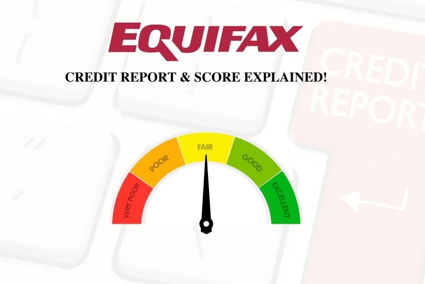 Equifax Credit Report & Score Explained
