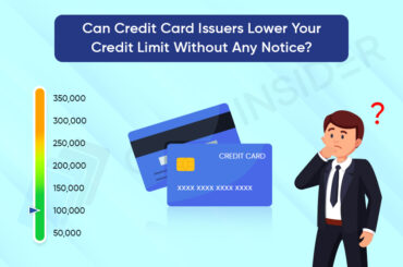 Credit card issuers can lower your limit without notice.