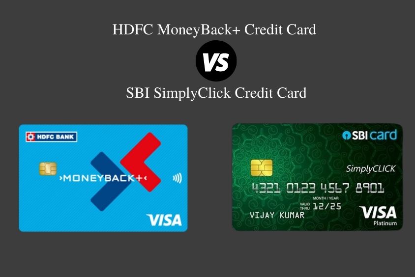 HDFC MoneyBack Plus Credit Card Vs SBI SimplyClick Credit Card