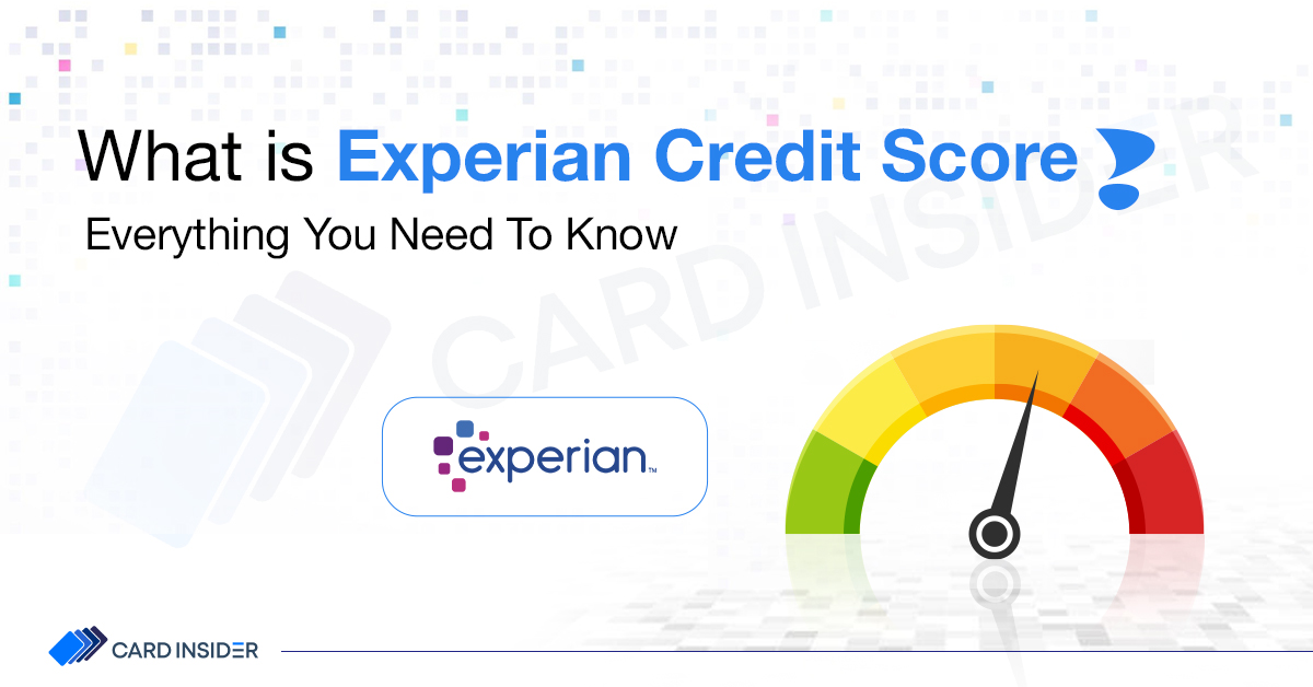 What is Experian Credit Score?