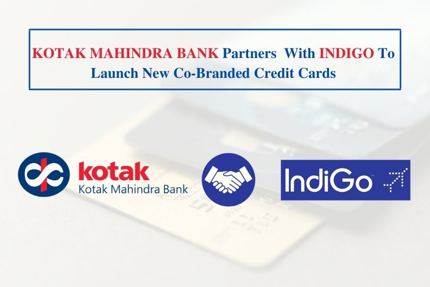 Kotak Mahindra Partners With IndiGo To Launch Ka-Ching Credit Card