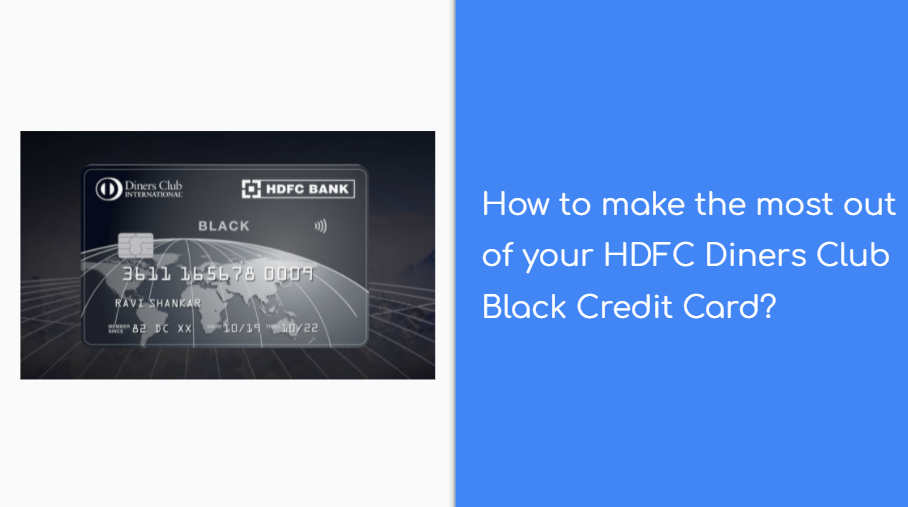 HDFC Diners Club Black Credit Card Maximum Benefit