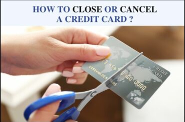 How To Cancel or Close A Credit Card?