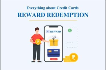 Everything About Credit Cards Reward Redemption