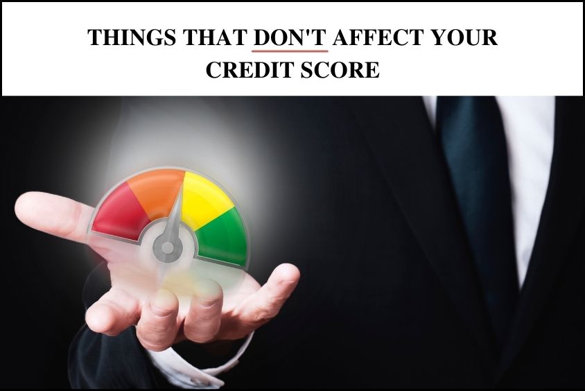 Things Don't Affect Credit Score
