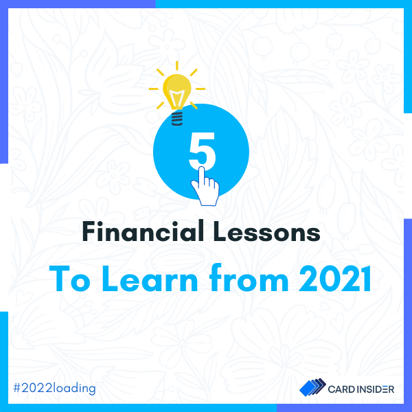 Financial Lessons To Learn From 2021