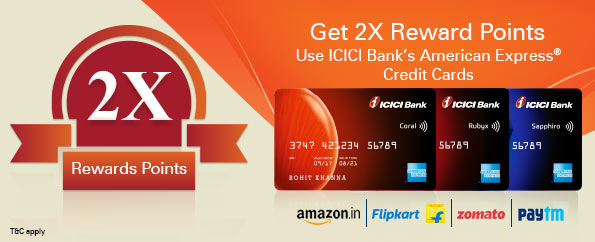 Get 2x Reward Points With Your ICICI Bank AmEx Credit Cards