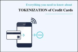 Everything You Need To Know About Tokenization of Credit Cards