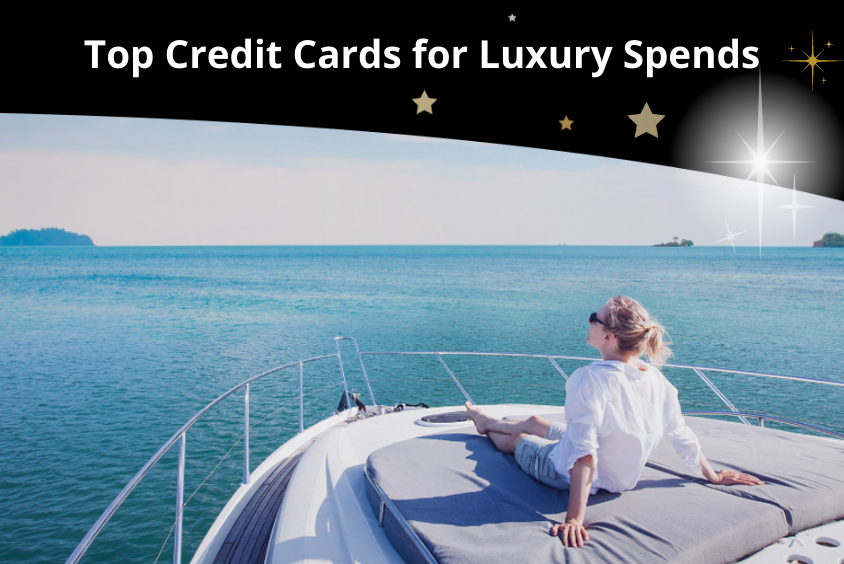 Best Credit Cards for Luxury Spends