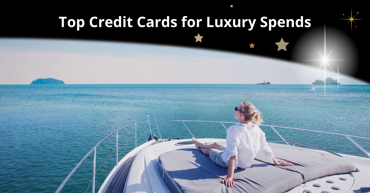 Best Credit Cards for Luxury Spends in India