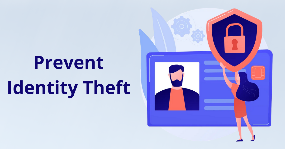 Tips To Prevent Identity Theft