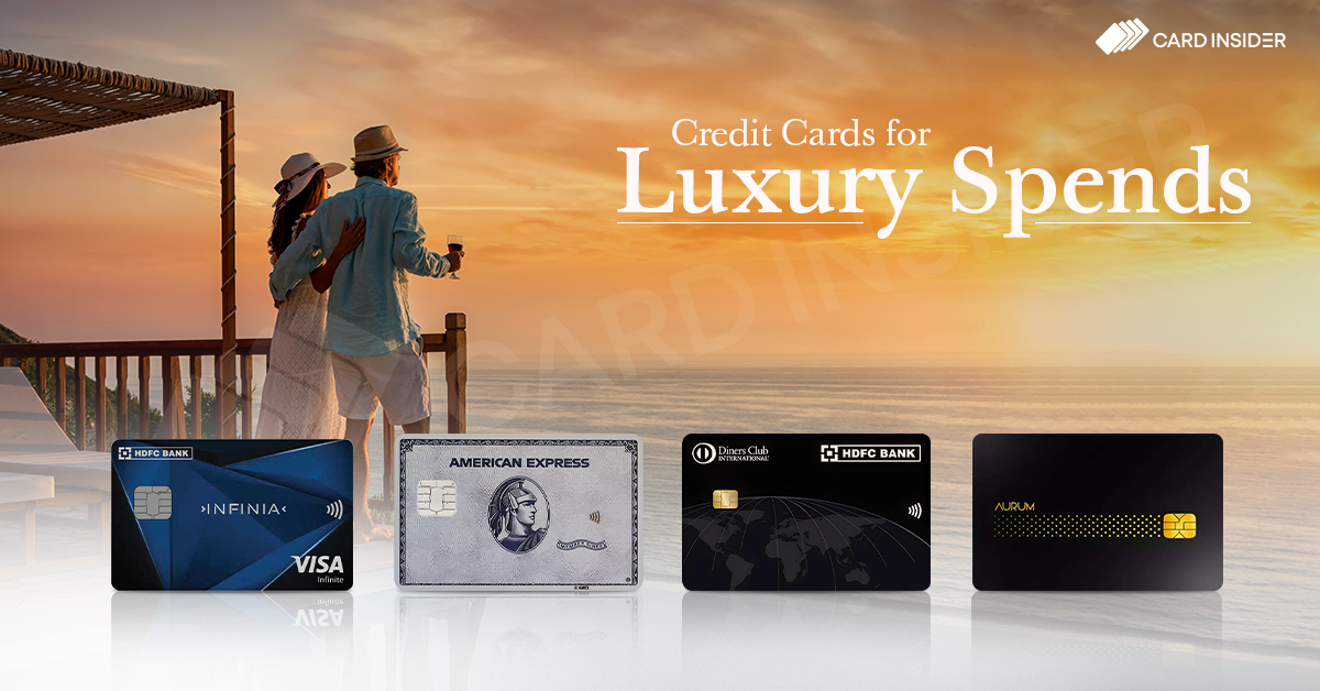 Best Credit Cards for Luxury Spends