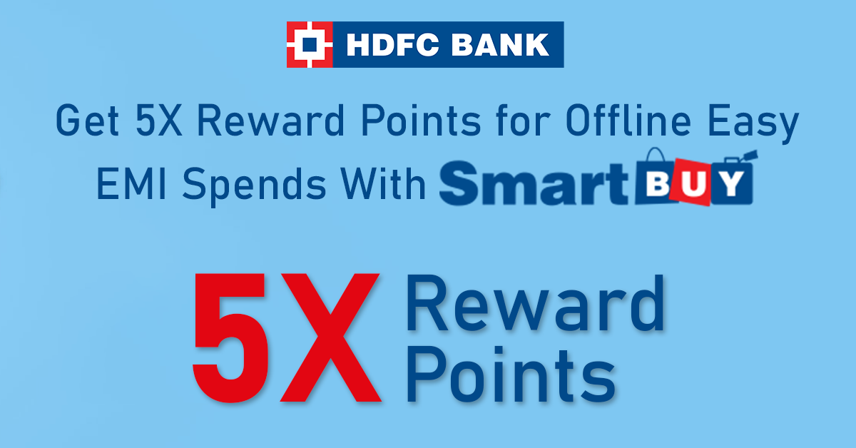 Get 5X Reward Points for Offline EasyEMI spends with HDFC Credit Cards Via SmartBuy