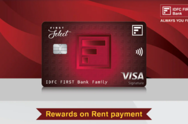 Earn Upto 4,500 Reward Points on Rent Payments via IDFC First Select Credit Card