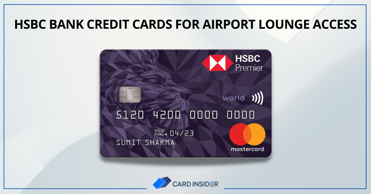 HSBC Bank Credit Cards for Airport Lounge Access