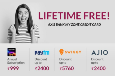 Axis Bank is now Offering My Zone Credit Card as LifeTime Free