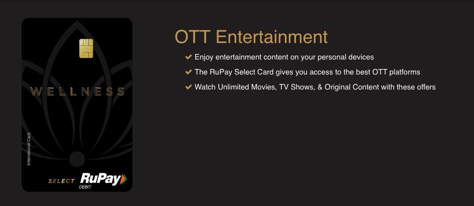Avail Complimentary OTT Platforms Subscription On Your Rupay Select Wellness Card. featured