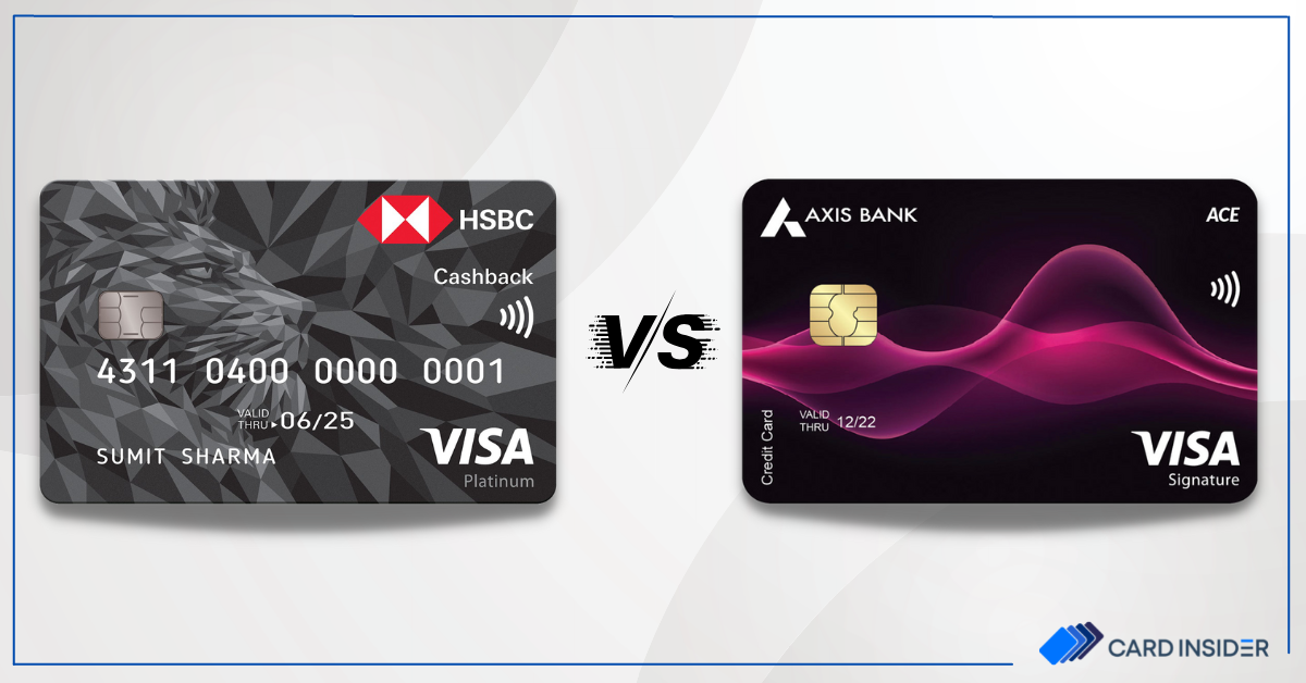 HSBC Cashback Credit Card Vs Axis Bank Ace Credit Card