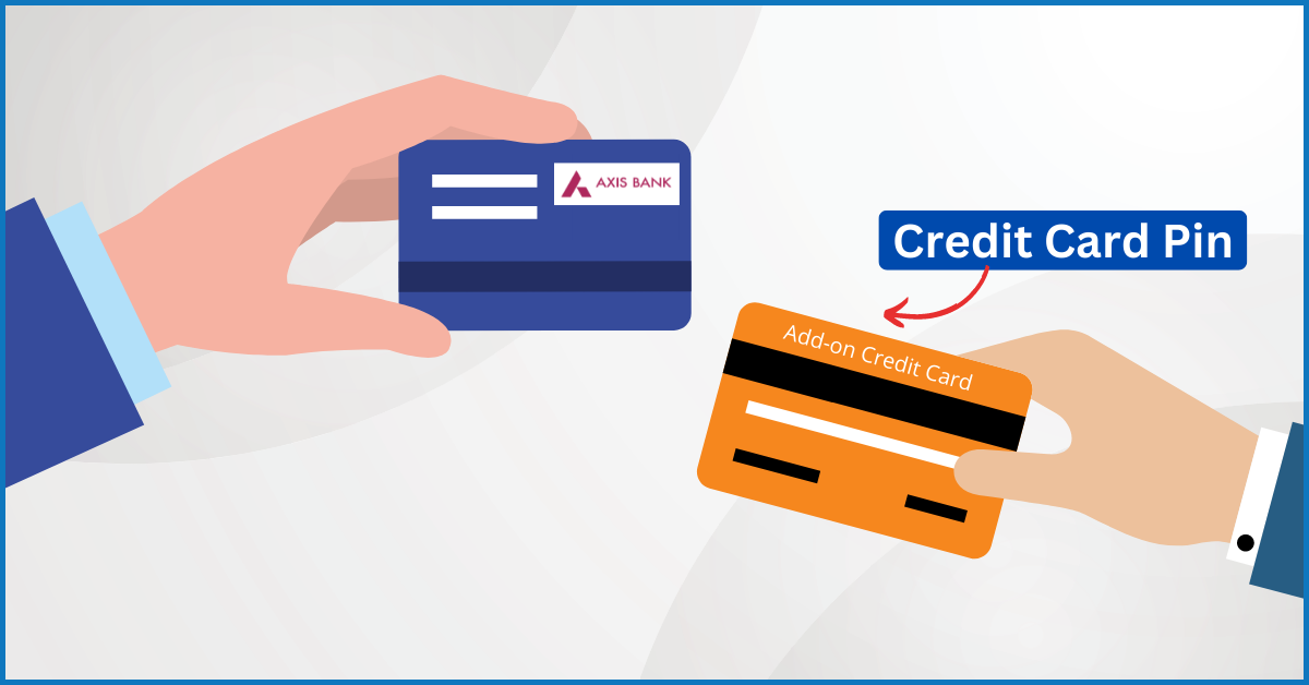 Axis Bank Add-On Credit Cards PIN Generation