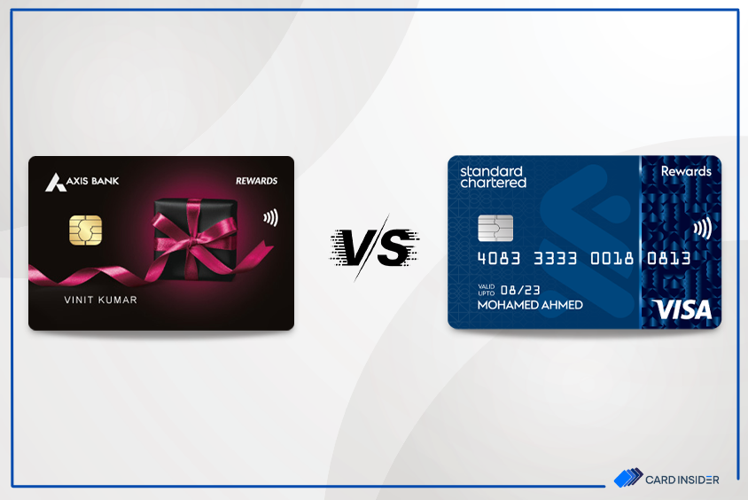 Which Card Has Better Benefits: Axis Bank Rewards Credit Card or Standard Chartered Rewards Credit Card?