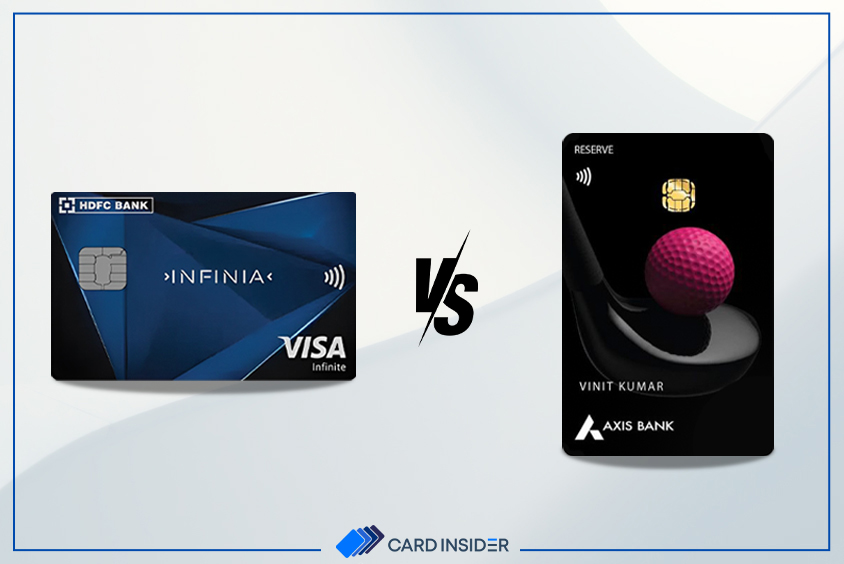 HDFC Bank Infinia Credit Card vs Axis Bank Reserve Credit Card Feature