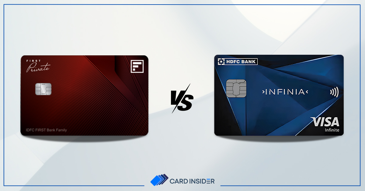 IDFC First Private Credit Card vs HDFC Infinia Credit Card Post
