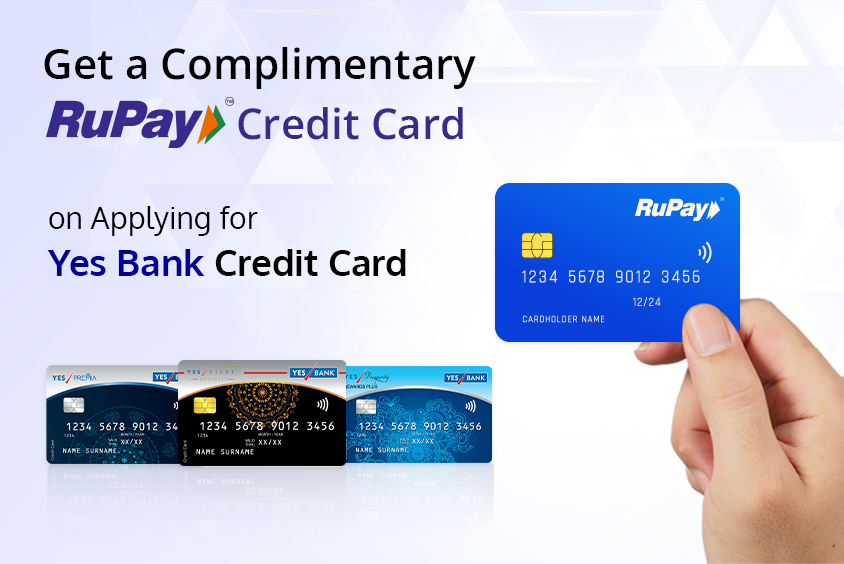 Get a Complimentary RuPay Credit Card on Applying for Yes Bank Credit Card - Feature