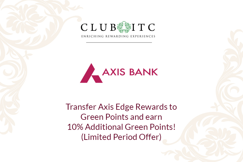 Transfer Axis Edge Reward Points to ITC Green Points & Earn 10% Bonus Points