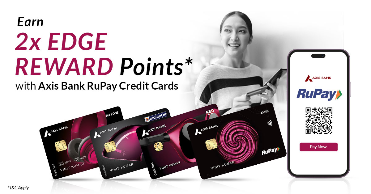 2X Edge Reward Point Offer on Axis Bank RuPay Credit Cards