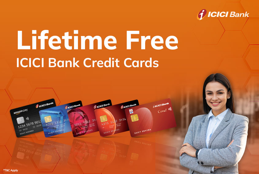 Lifetime Free ICICI Bank Credit Cards