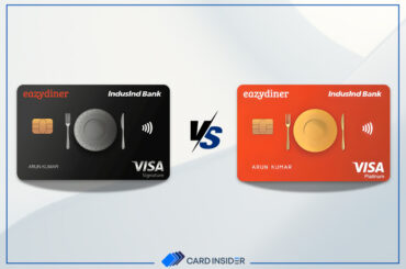 IndusInd Bank EazyDiner Signature Vs Platinum Credit Card