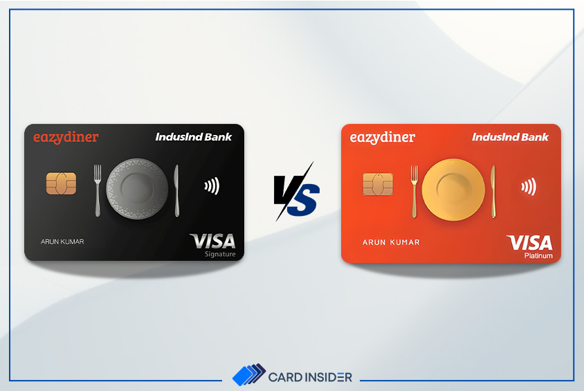 IndusInd Bank EazyDiner Signature Vs Platinum Credit Card