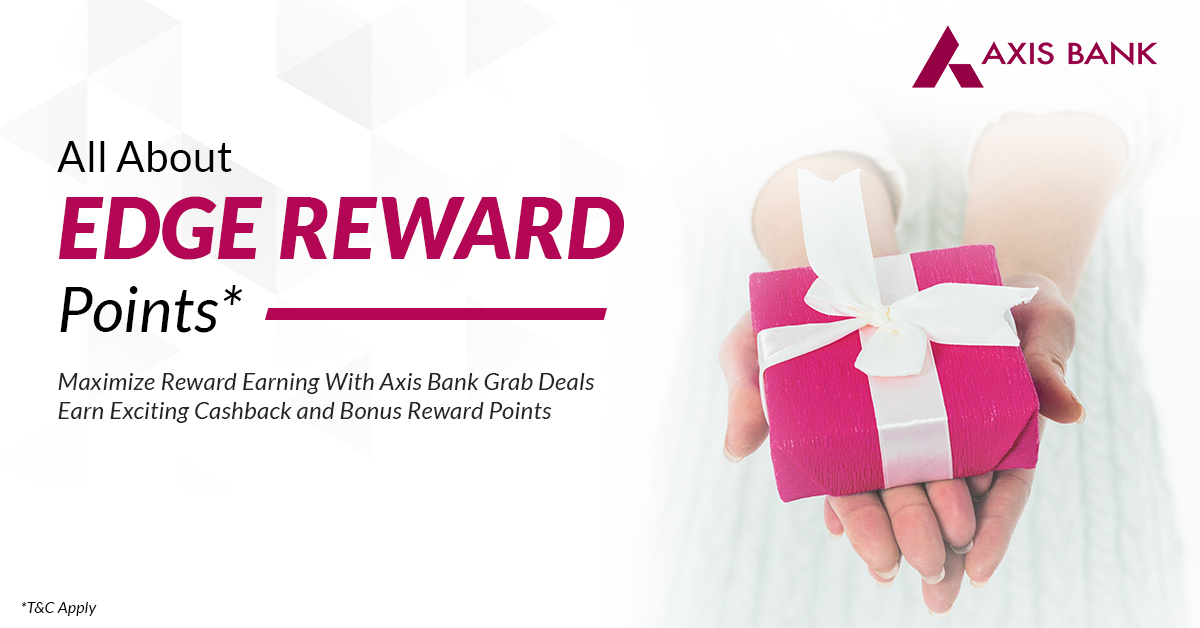 How to Earn and Redeem and Axis Bank Edge Reward Points