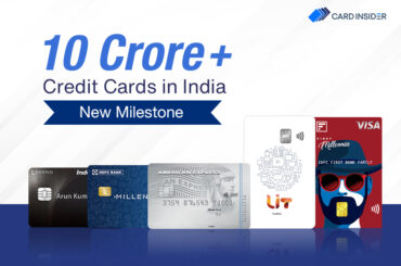 Credit Card Market in India crosses 10 crore+ milestone