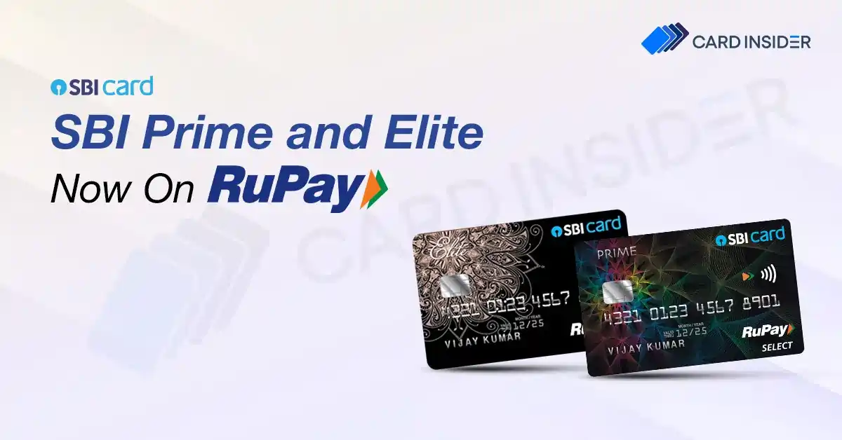 SBI Prime and Elite Credit Cards Now On RuPay Network SBI Prime and Elite Credit Cards Now On RuPay