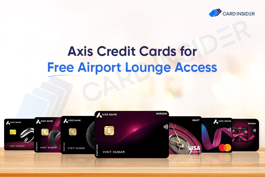 Axis Bank Credit Cards for Free Airport Lounge Access