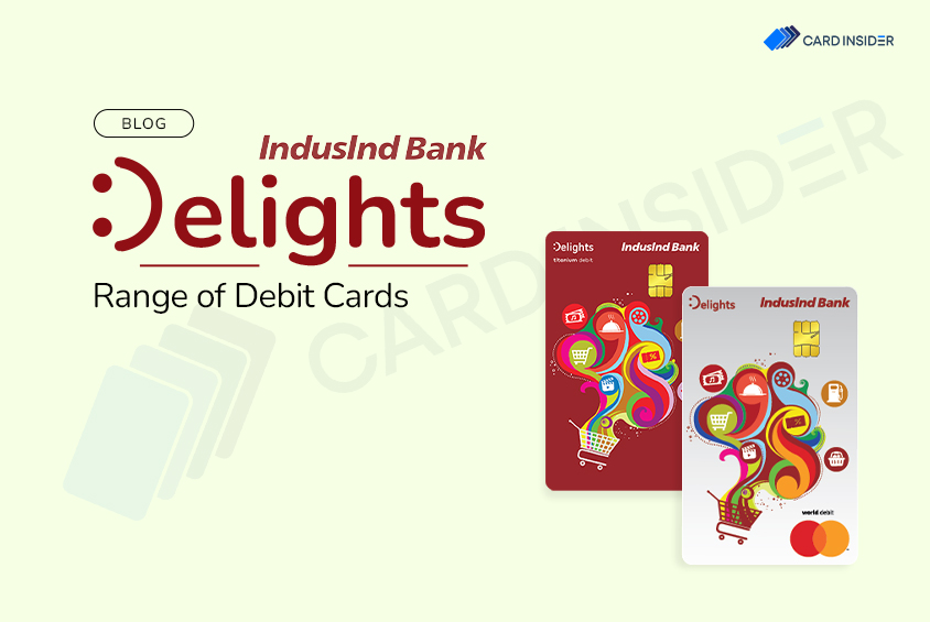 IndusInd Bank Delight Debit Cards