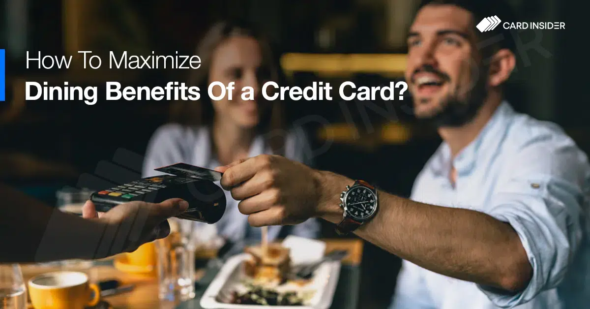 Maximizing Dining Benefits Of a Credit Card