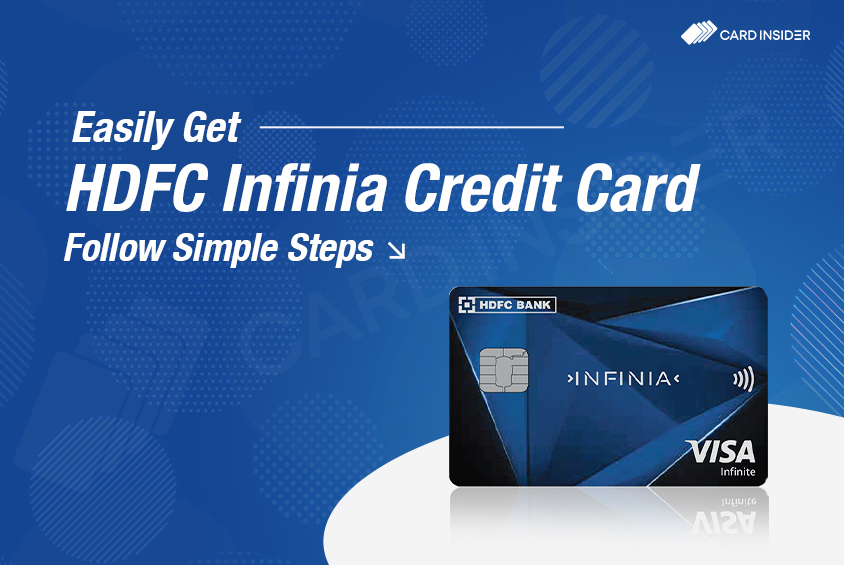 How to Get HDFC Infinia Credit Card Easily