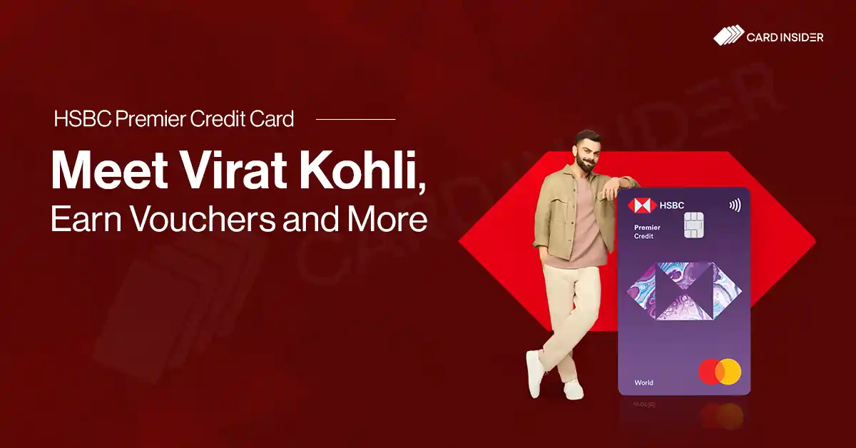 HSBC Premier Credit Card Spend-Based Offer - Meet Virat Kohli, Earn Vouchers Worth ₹10,000 and More HSBC Premier Credit Card Spend Based Offer