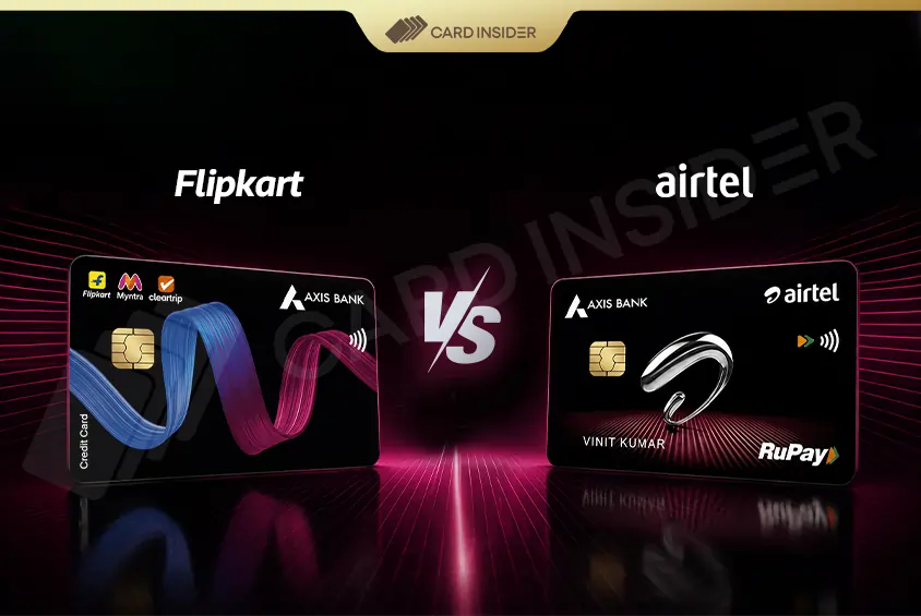 Airtel Axis Vs Flipkart Axis Credit Card Comparison