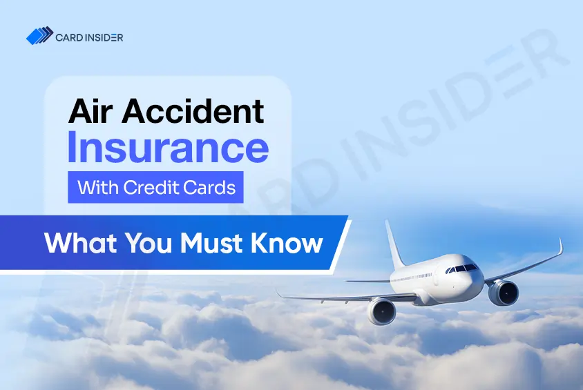 Why Air Accident Cover With Credit Cards Matters More Than Ever