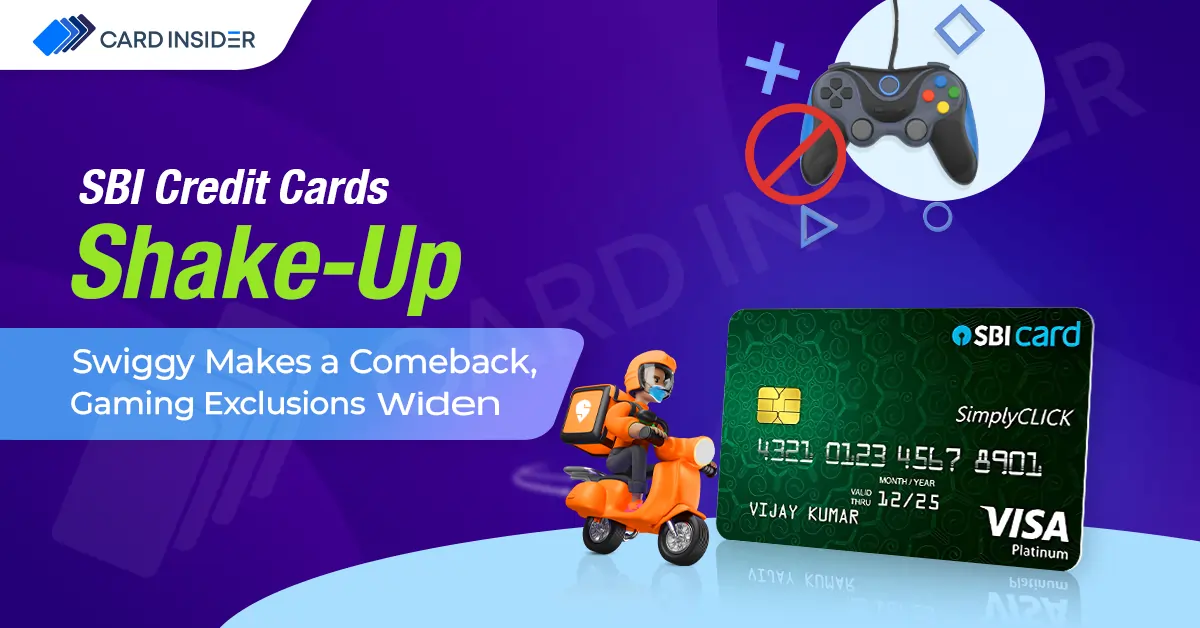 SBI Credit Cards August 2025: Swiggy Returns to SimplyCLICK; More Cards Barred from Digital Gaming Rewards SBI Credit Cards Shake Up Swiggy Makes a Comeback, Gaming Exclusions Widen
