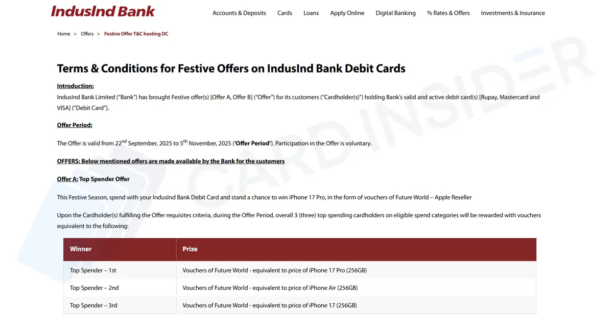 IndusInd Bank Festive Debit Card Offers: Win iPhone 17 Pro & Assured Vouchers Worth up to ₹5,000 IndusInd Festive Debit Card Offer Terms and Conditions