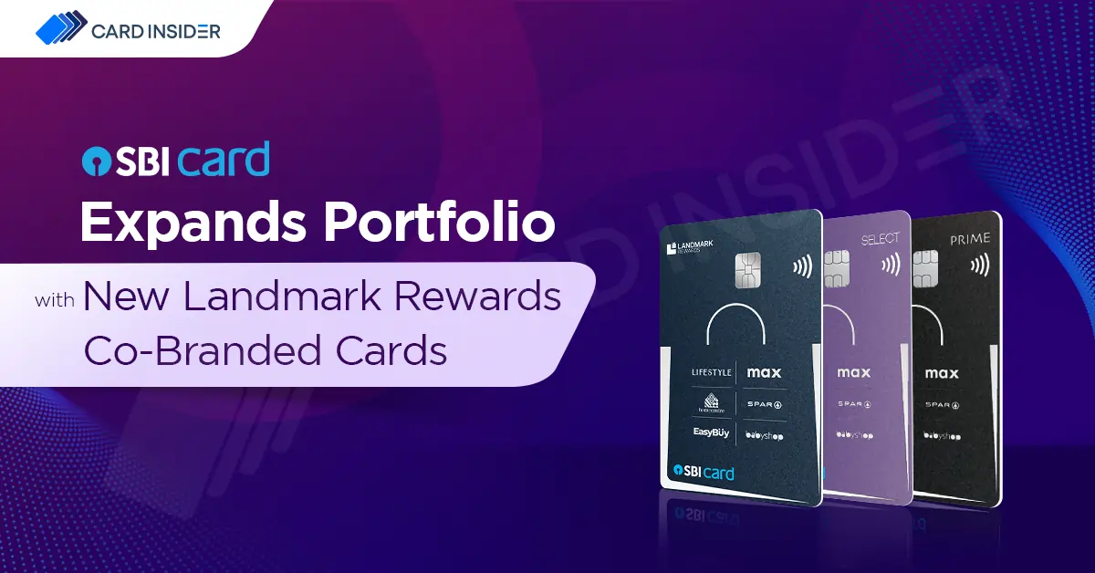 SBI Card Partners With Landmark Rewards to Launch New Co-Branded Credit Cards SBI Card Expands Portfolio with New Landmark Rewards Co-Branded Cards